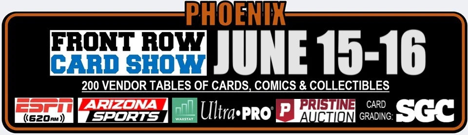 Front Row Card Show at Phoenix
